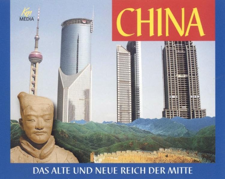 China: Das Alte und das Neue Reich der Mitte Politics & History