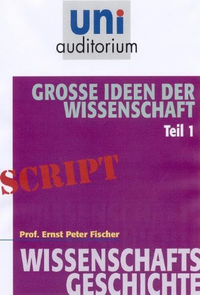 Große Ideen der Wissenschaft, Teil 1: Fachbereich Wissenschaftsgeschichte (uni auditorium - Audio) Medicine