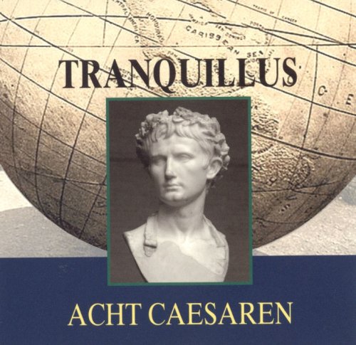 Tranquillus: Acht Caesaren Classics