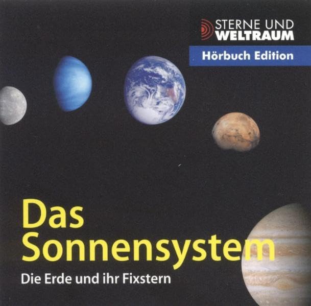 Das Sonnensystem: Die Erde und ihr Fixstern (Sterne und Weltraum Hörbuch Edition) Geology & Geography