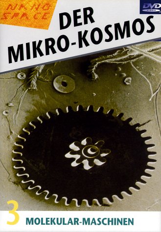 Der Mikro-Kosmos 3 - Molekular-Maschinen Movies