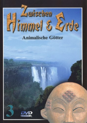 Zwischen Himmel und Erde 3 - Animalische Götter Films