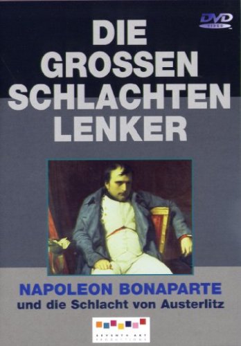 Die großen Schlachtenlenker - Napoleon Bonaparte und die Schlacht von Austerlitz Movies