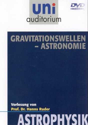 Uni Auditorium - Gravitationswellen-Astronomie - Astrophysik Films