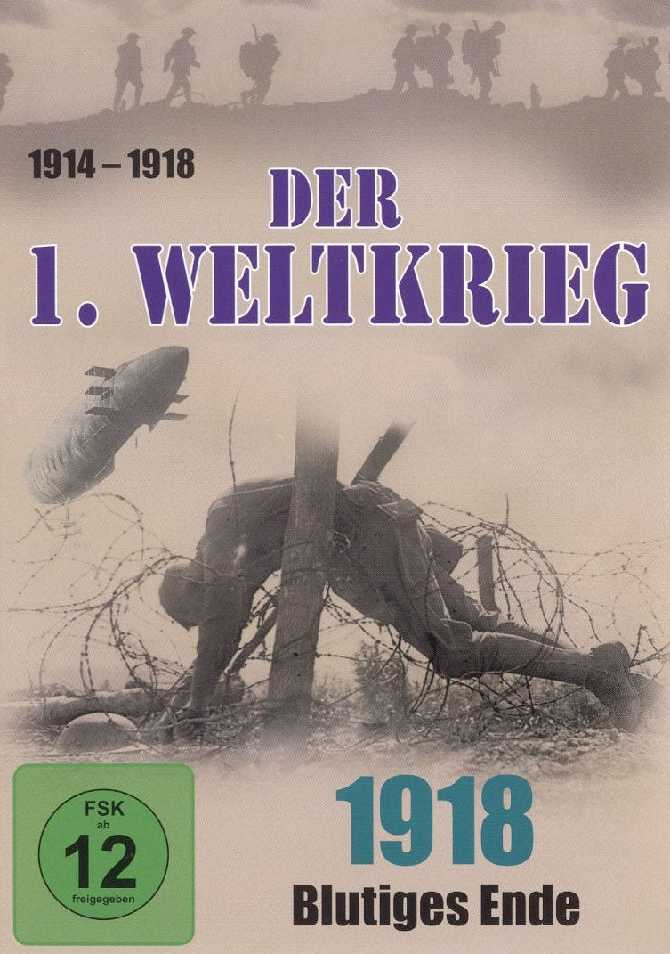 Der 1. Weltkrieg - 1918: Blutiges Ende Films