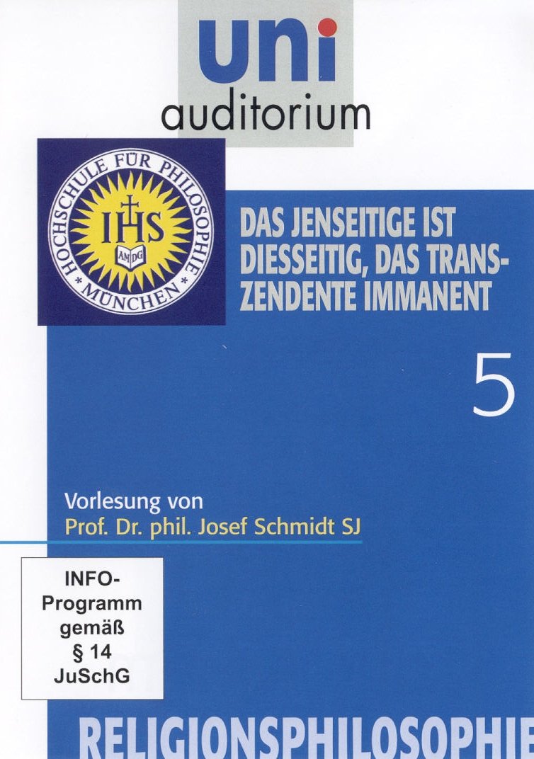 Religionsphilosophie, Teil 5 Das Jenseitige ist diesseitig, das transzendente immanent (Reihe: uni auditorium) Länge: ca. 62 Min. Movies
