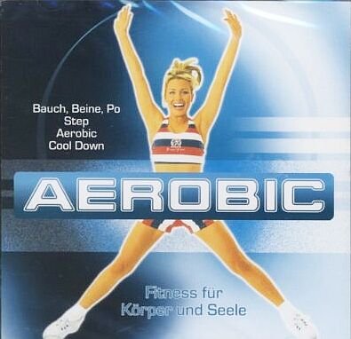 AEROBIC - Fitness für Körper und Seele (Bauch, Beine, Po . Step . Aerobic . Cool Down) Music