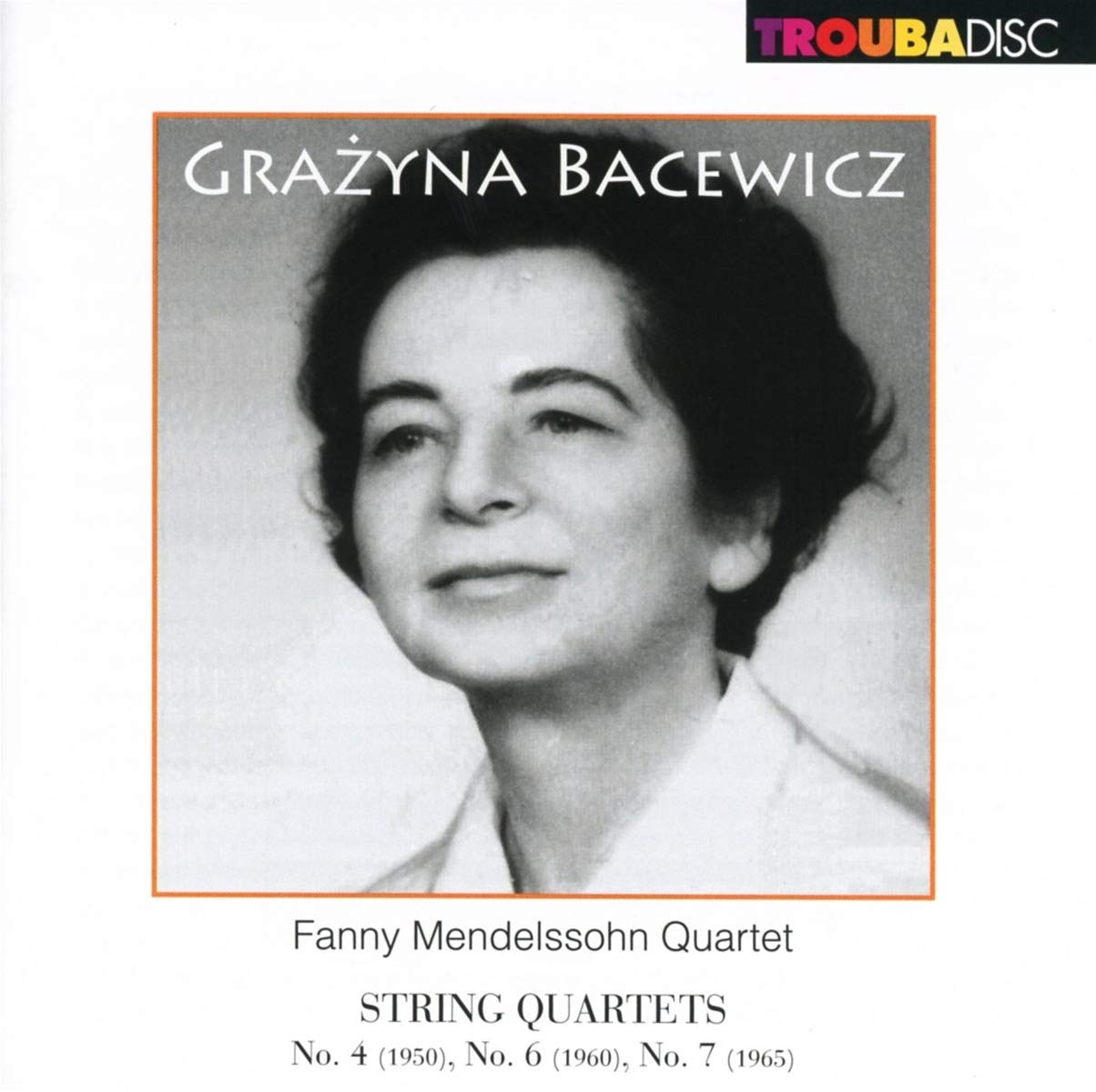 Grazyna Bacewicz: Streichquartette Nr. 4, 6, 7 Classical
