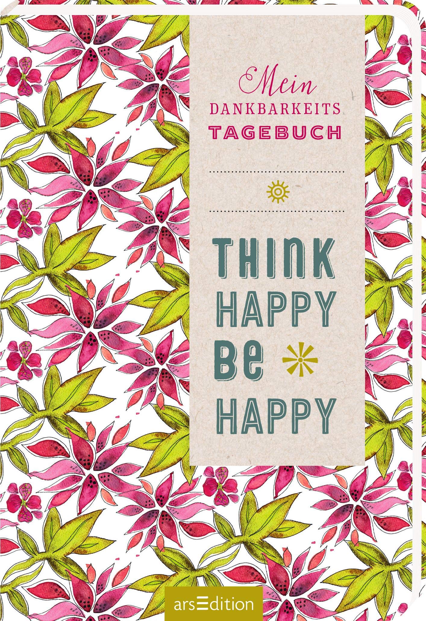 Think happy, be happy: Mein Dankbarkeitstagebuch Living & Furnishing