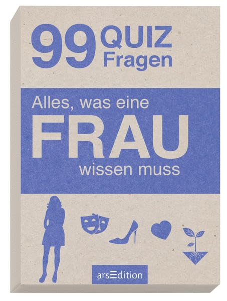 Alles, was eine FRAU wissen muss: 99 Quizfragen Lifestyle