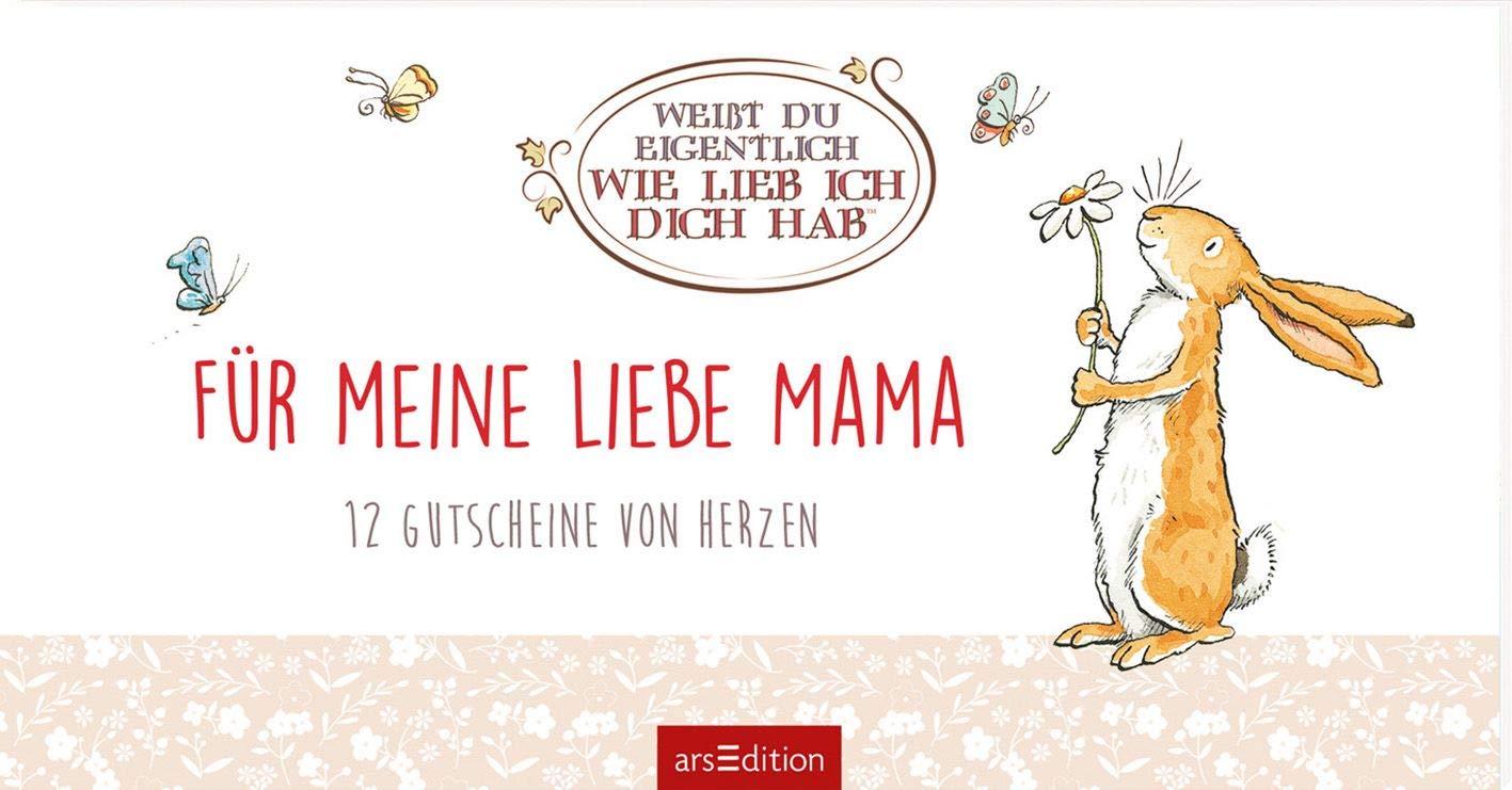 Weißt du eigentlich, wie lieb ich dich hab? Für meine liebe Mama: 12 Gutscheine von Herzen Stationery