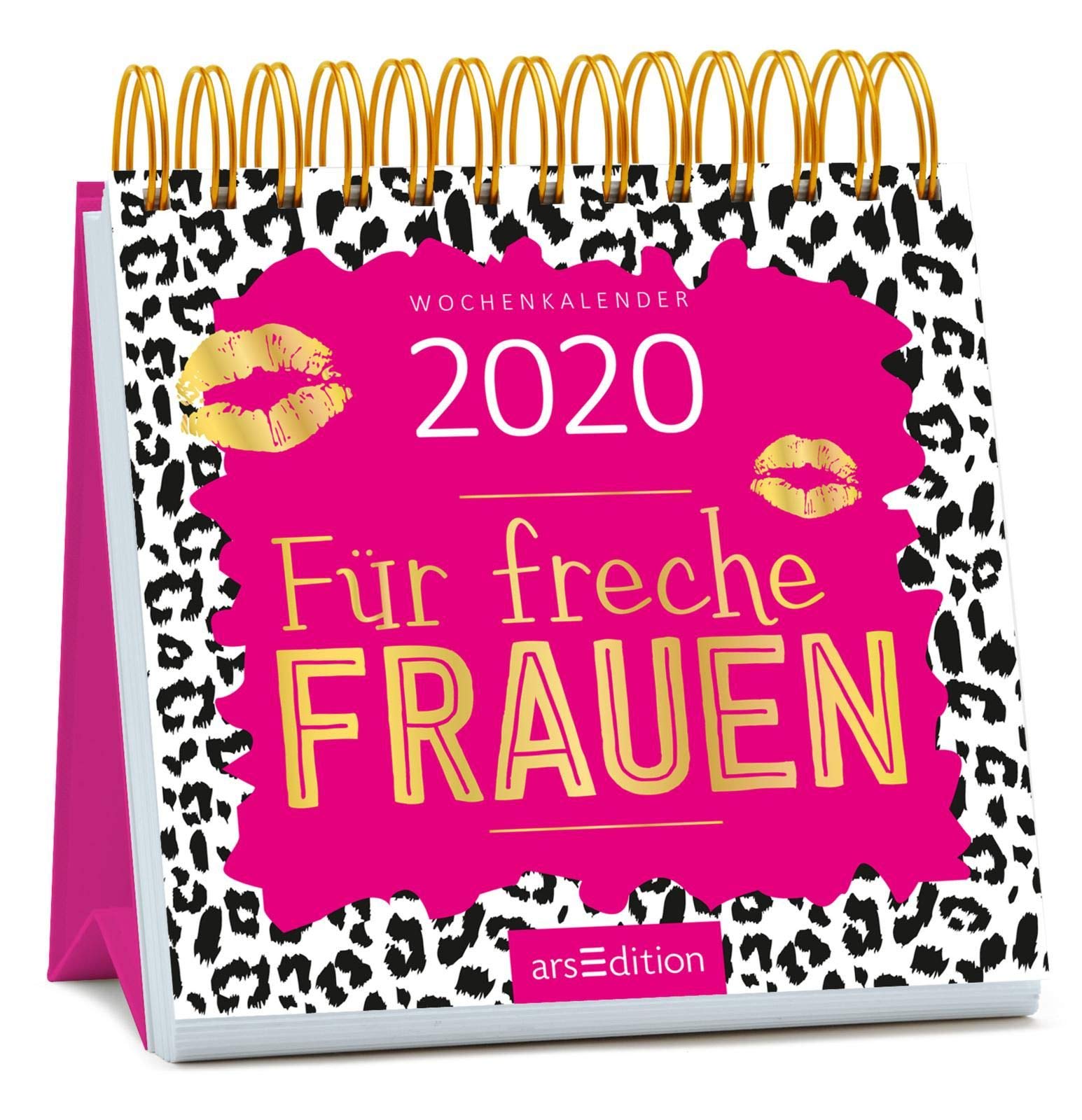 Miniwochenkalender Für freche Frauen 2020 - kleiner Aufstellkalender mit Wochenkalendarium: Ideales Geschenk mit frechen Sprüchen für alle starken Frauen Humour & Satire