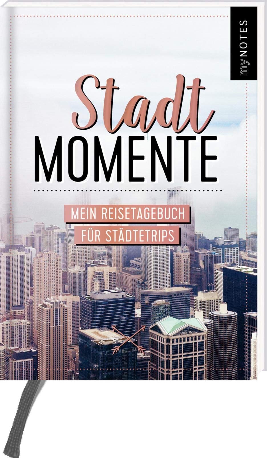 myNOTES Stadtmomente. Mein Reisetagebuch für Städtetrips: Tagebuch zum Selbstgestalten für Städtereisen und Kurztrips Stationery