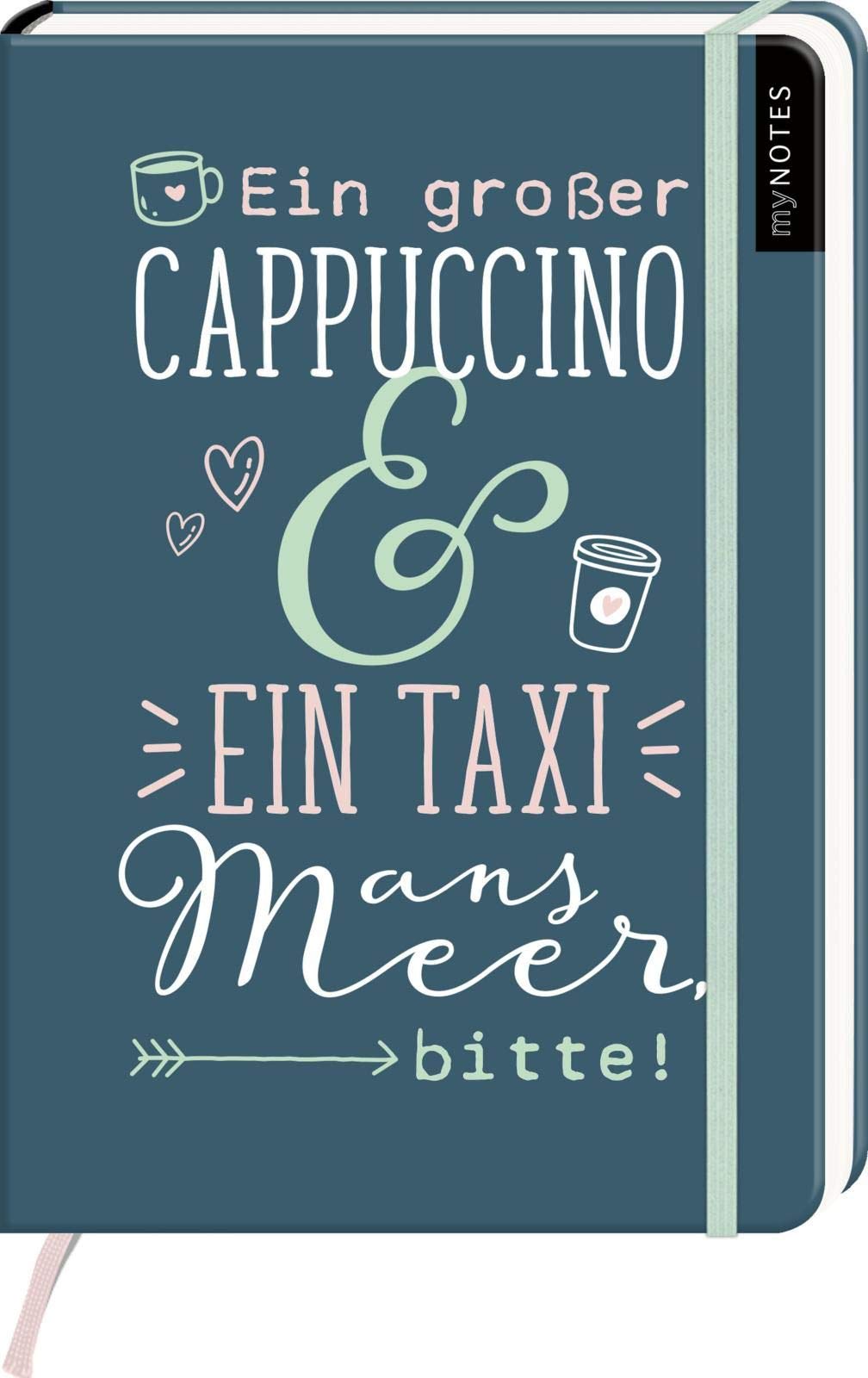 myNOTES Notizbuch A5: Ein großer Cappuccino und ein Taxi ans Meer, bitte!: Notebook medium, gepunktet | Für alle, die Kaffee lieben: Ideal als Bullet Journal oder Tagebuch General education