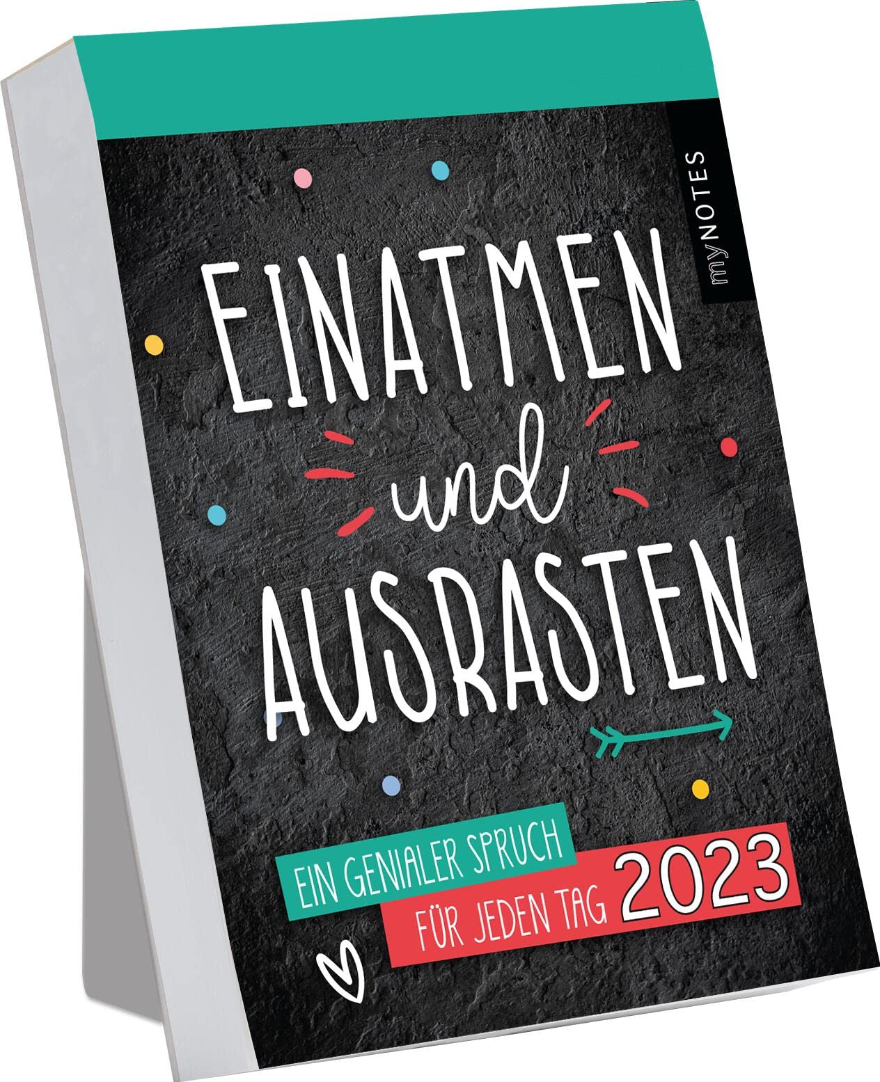 myNOTES Abreißkalender Einatmen und Ausrasten 2023: Ein genialer Spruch für jeden Tag book