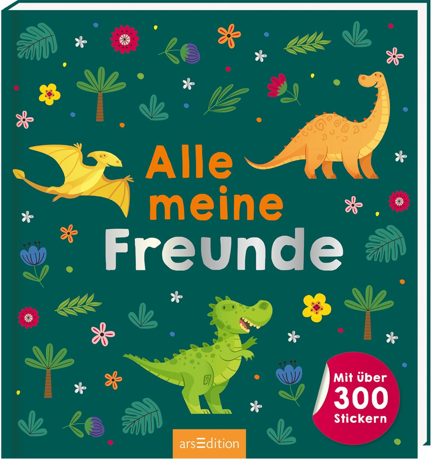 Alle meine Freunde - Dino | Mit über 300 Stickern Non-fiction