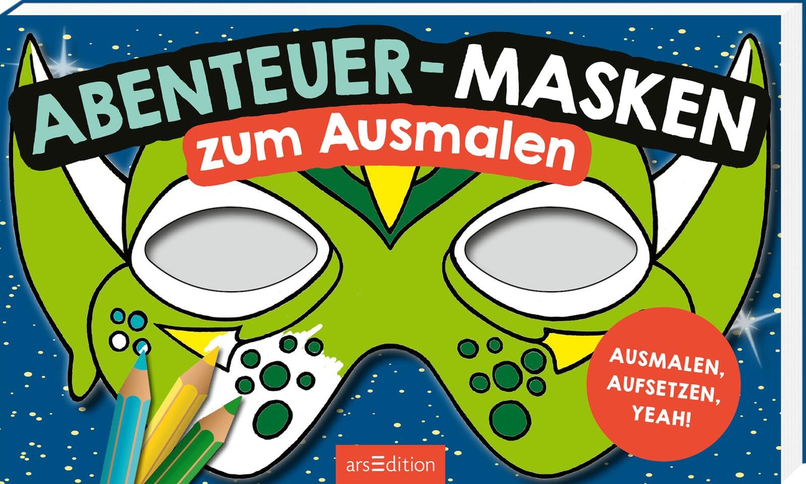 Abenteuer-Masken zum Ausmalen: Ausmalen, aufsetzen, yeah! | 20 formgestanzte Masken zum Heraustrennen und Anmalen für den Kindergeburtstag Books