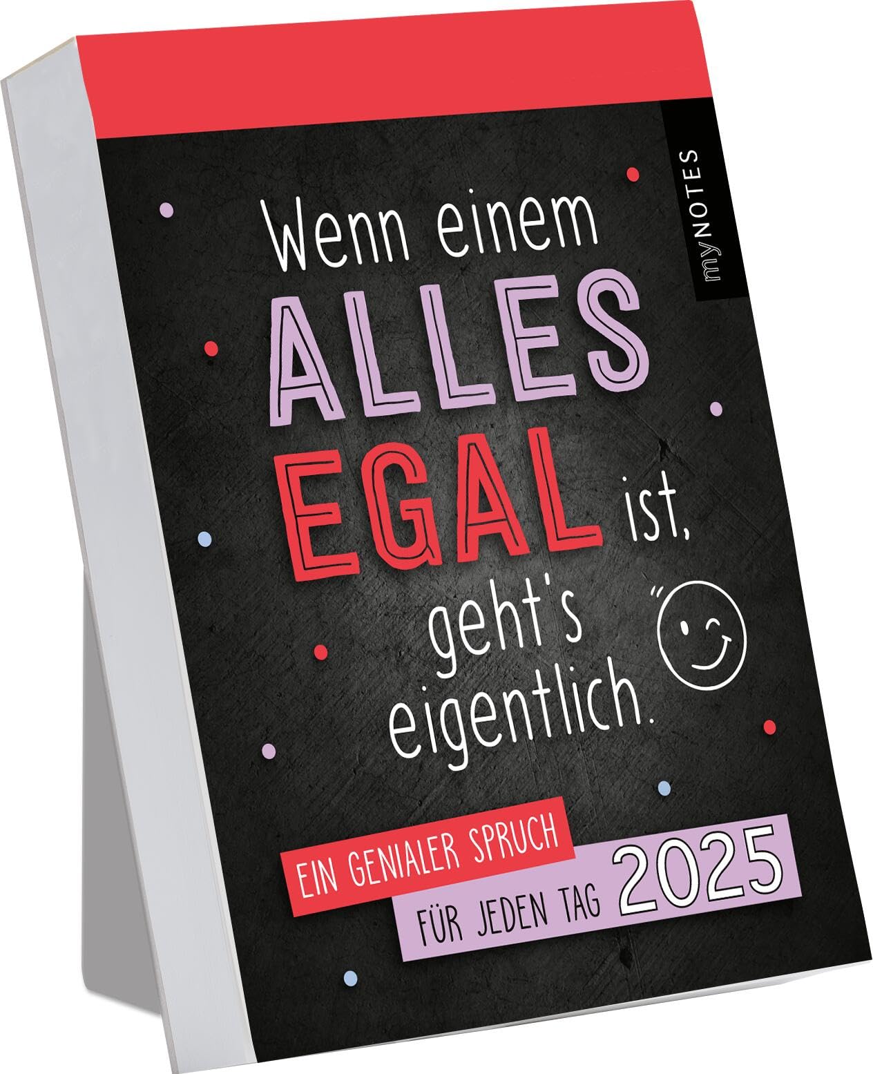 myNOTES Abreißkalender Wenn einem alles egal ist, geht’s eigentlich 2025: Ein genialer Spruch für jeden Tag | Trendiger Abreißkalender mit 365 bösen Sprüchen Calendars