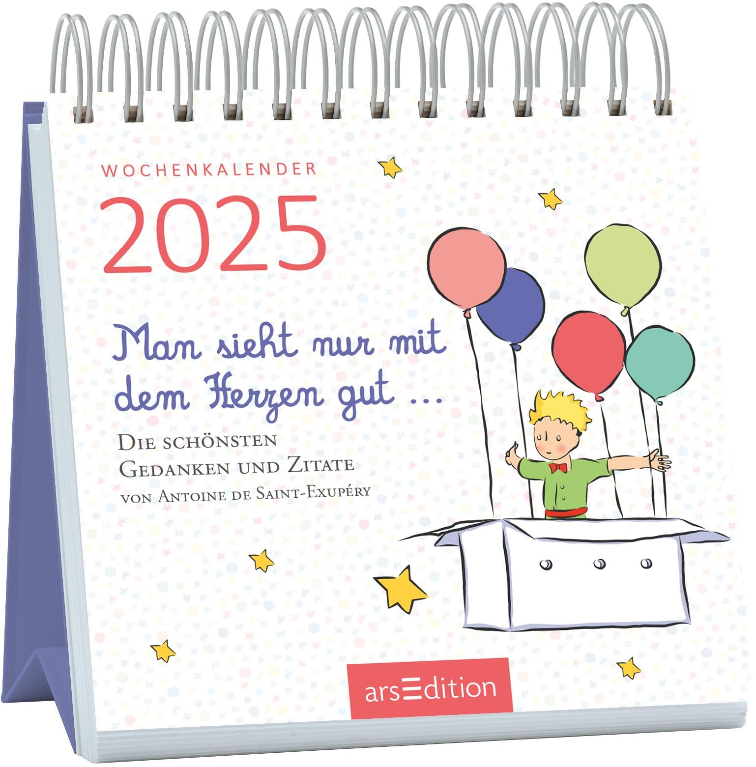 Mini-Wochenkalender Man sieht nur mit dem Herzen gut ... 2025: Kleiner Tischkalender für alle Fans vom kleinen Prinzen Calendars