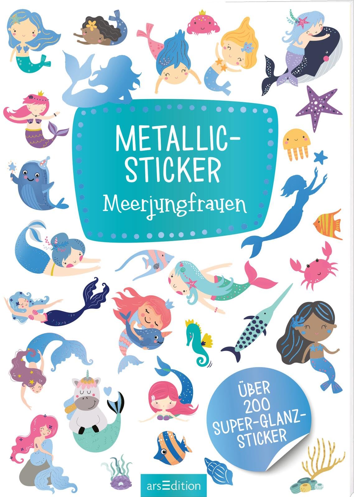 Metallic-Sticker – Meerjungfrauen: Über 200 Super-Glanz-Sticker Fairy Tales & Legends