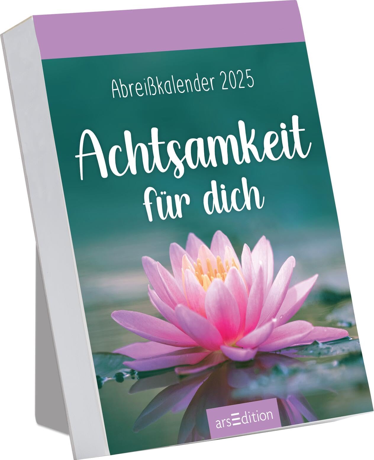 Abreißkalender Achtsamkeit für dich 2025: Abreißkalender für achtsame Momente, zum Aufstellen oder Aufhängen Calendars