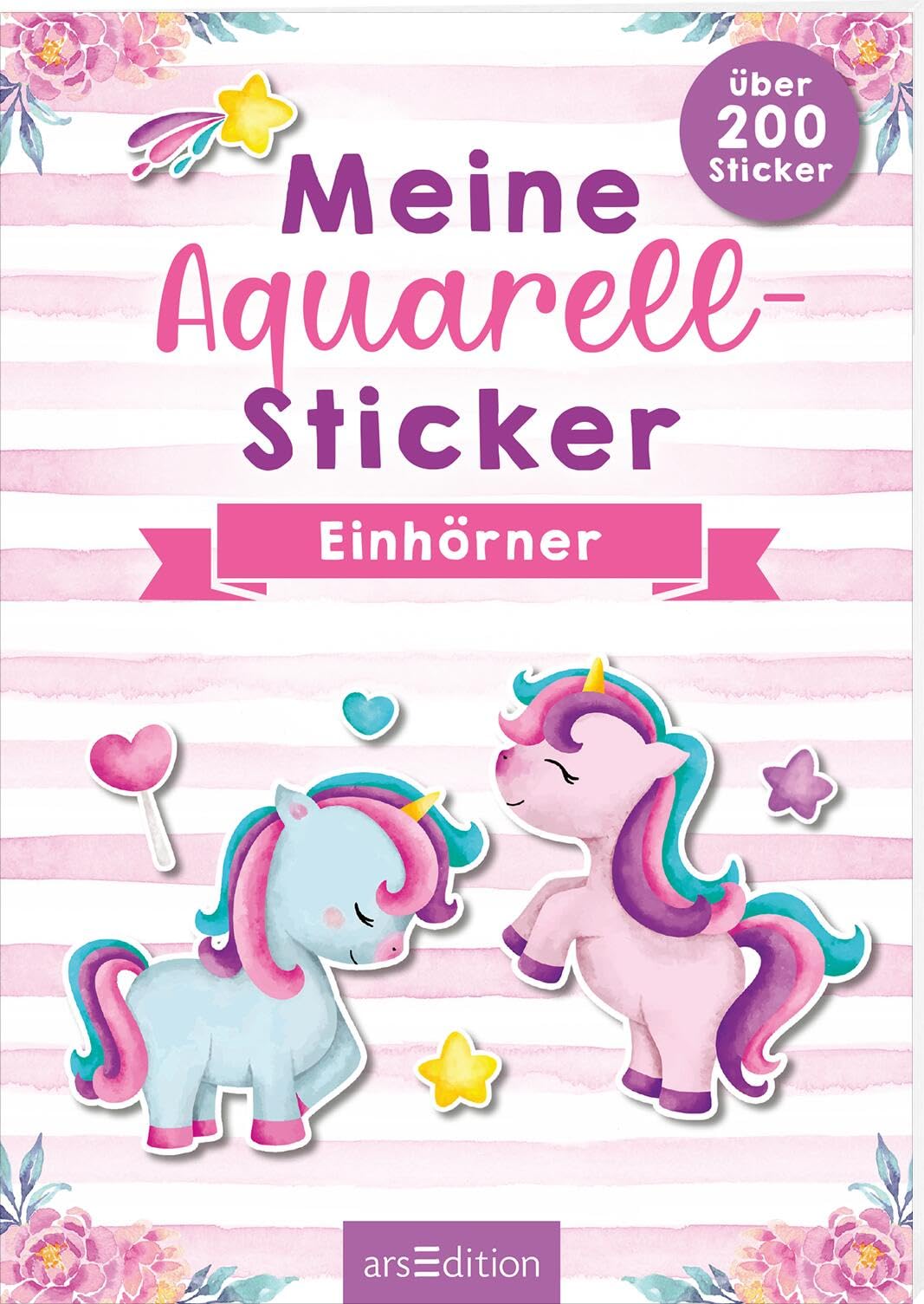 Meine Aquarell-Sticker – Einhörner: Über 200 Sticker | Stickersammlung für Einhornfans ab 4 Jahren Fairy Tales & Legends