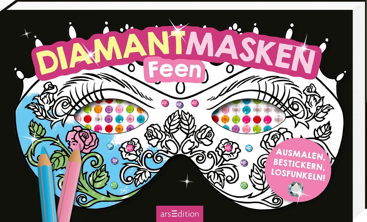 Diamantmasken – Feen: Ausmalen, bestickern, losfunkeln! | 16 Masken mit über 400 Diamantstickern zum Heraustrennen, Anmalen und Dekorieren Leisure, Home & Garden