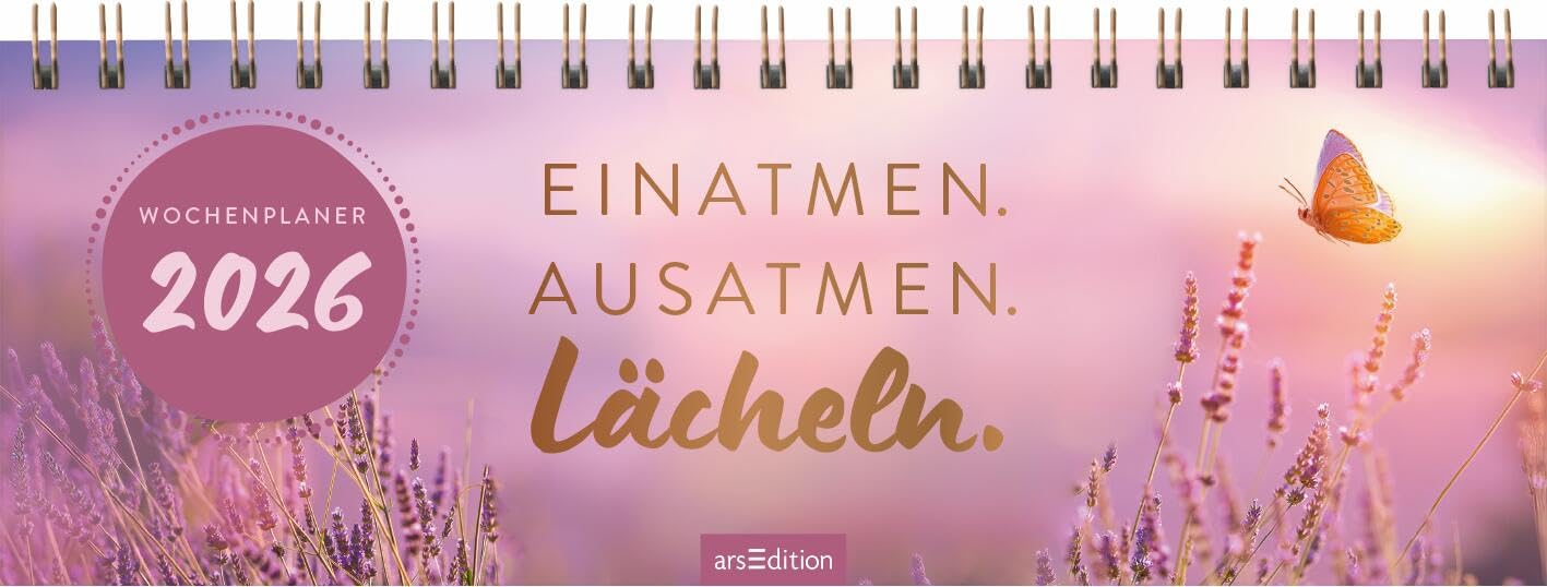 Tischkalender Einatmen. Ausatmen. Lächeln. 2026: Praktischer Terminplaner mit Wochenkalendarium für mehr Achtsamkeit Philosophy