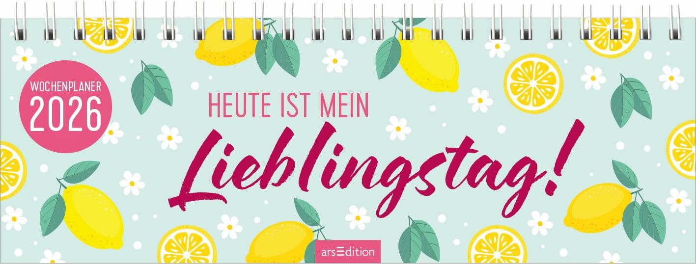 Tischkalender Heute ist mein Lieblingstag! 2026: Praktischer Terminplaner mit Wochenkalendarium für alle Lieblingstage Business, Finance & Career