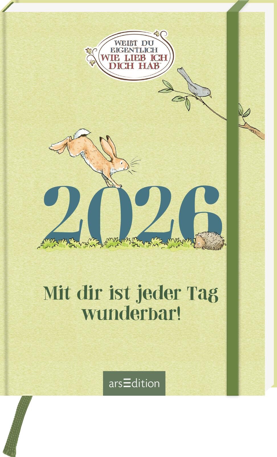 Buchkalender Weißt du eigentlich, wie lieb ich dich hab? 2026: Mit dir ist jeder Tag wunderbar! | Handlicher Notizkalender mit Wochenkalendarium Business, Finance & Career