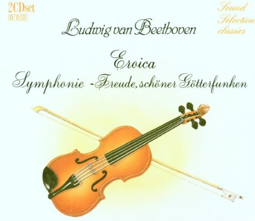 Sound Selection Classics - Beethoven (Eroica-Sinfonie / Freude, schöner Götterfunken) Classical