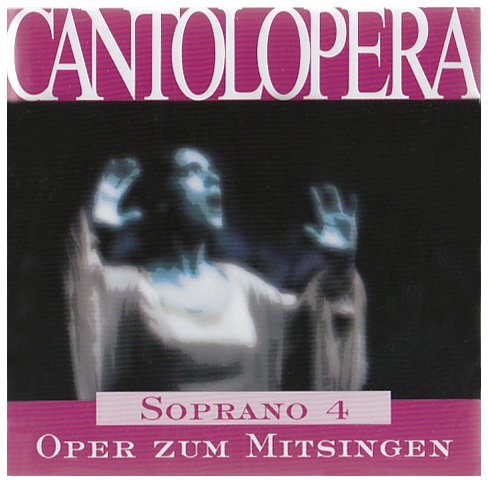 Cantolopera - Oper zum Mitsingen - Soprano 4 Classical