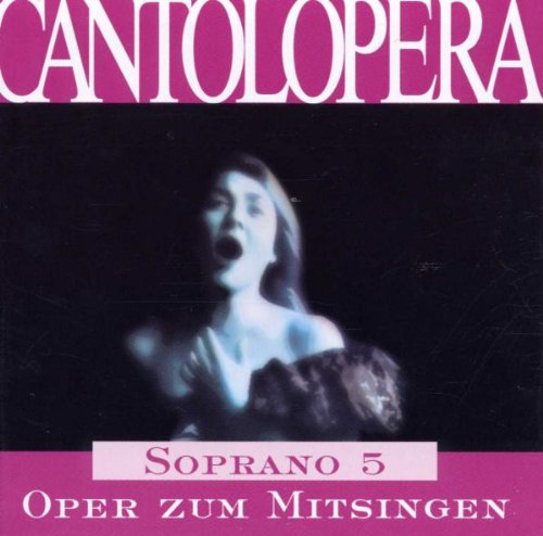 Cantolopera - Oper zum Mitsingen - Soprano 5 Classical