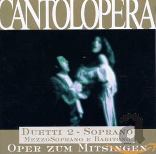 Cantolopera - Oper zum Mitsingen - Duetti 2 (Soprano / Mezzo Soprano / Baritono) Classical