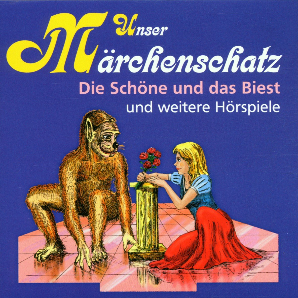 Unser Märchenschatz: Die Schöne und das Biest / Das Eselein / Rapunzel / Hans im Glück Children & Young People