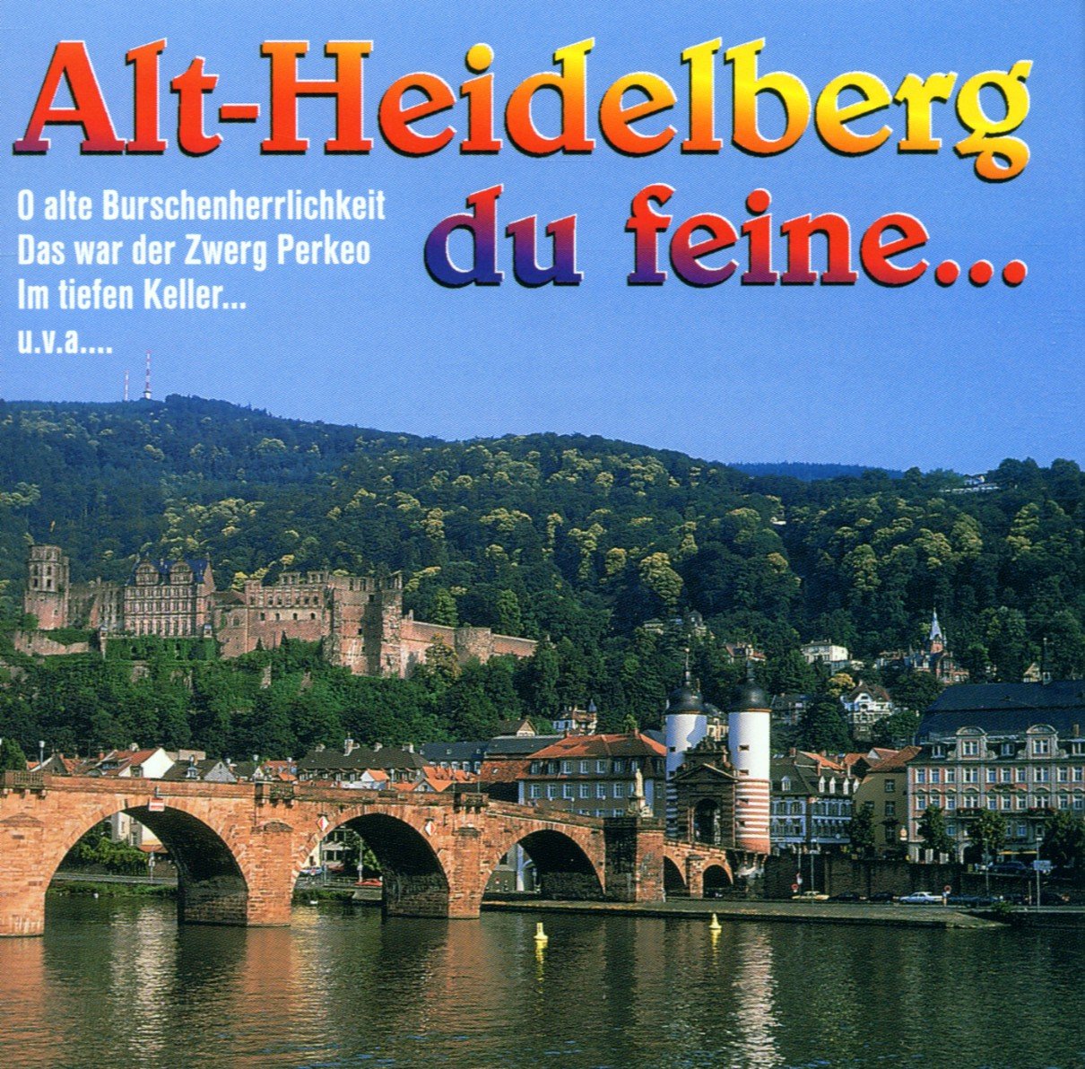 Alt-Heidelberg Du Feine... German Schlager & Volksmusik