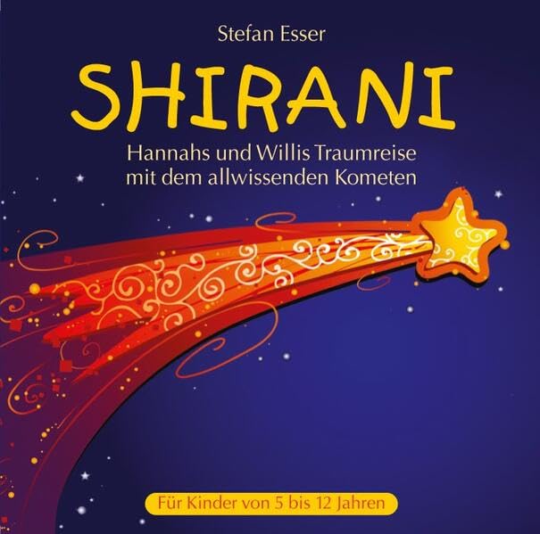 Shirani: Hannahs und Willis Traumreise mit dem allwissenden Kometen. Fünf Gute-Nacht-Geschichten Health, Nutrition & Fitness