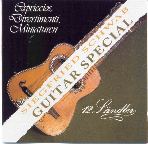 Guitar Special - Capriccios, Divermenti, Minimaturen - 12 Ländler Music