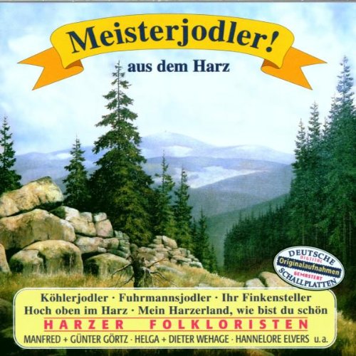 Meisterjodler aus dem Harz German Schlager & Volksmusik