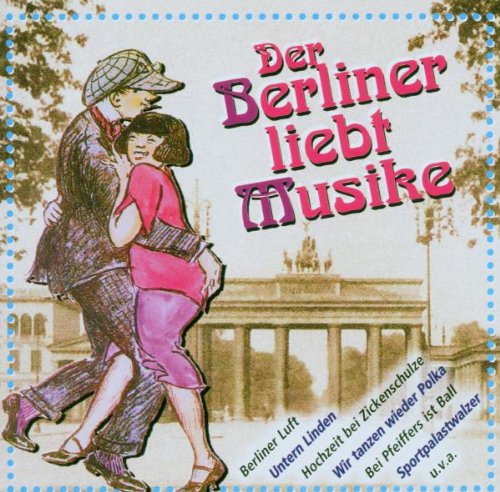 Der Berliner Liebt Musike German Schlager & Volksmusik