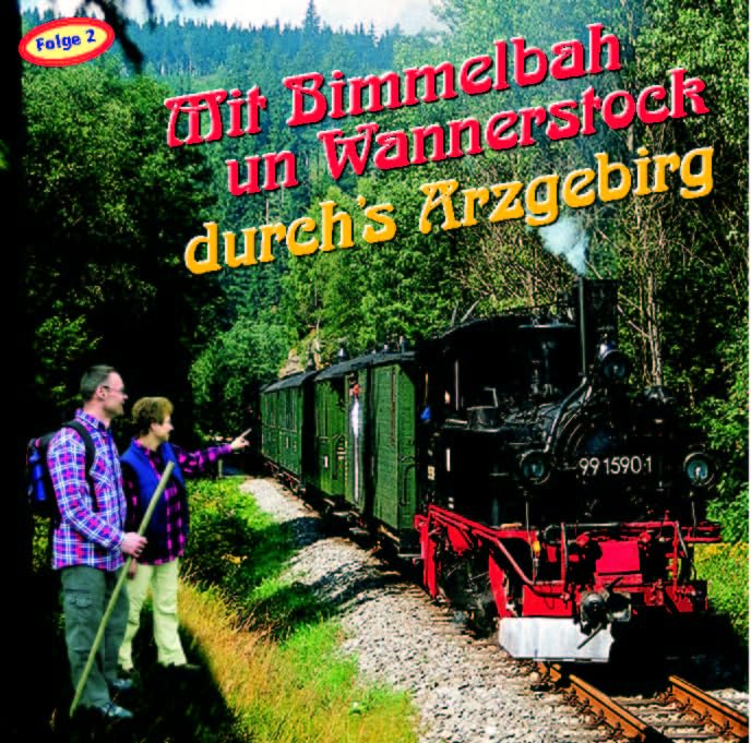 Mit Bimmelbah un Wannerstock - Die schönsten Lieder aus dem Erzgebirge 2 German Schlager & Volksmusik