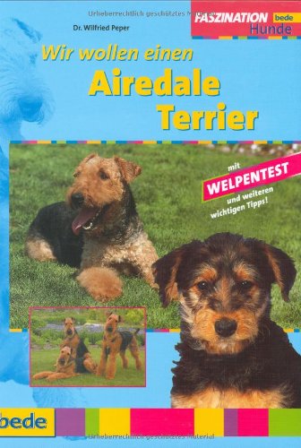 Wir wollen einen Airedale Terrier Books about Pets