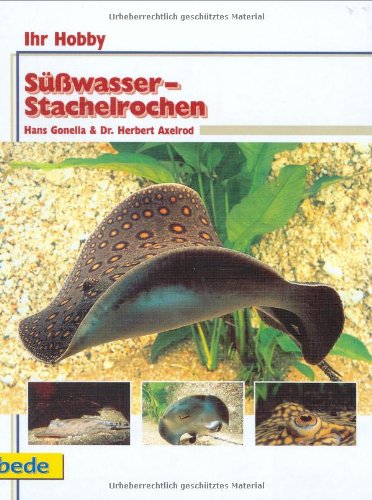 Süßwasser-Stachelrochen, Ihr Hobby Pets