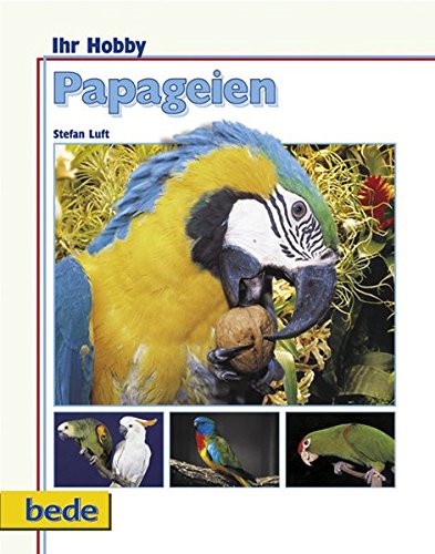 Product Image: Papageien, Ihr Hobby