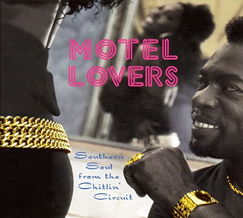 Motel Lovers-Southern Soul from the Chitlin' Circu Blues