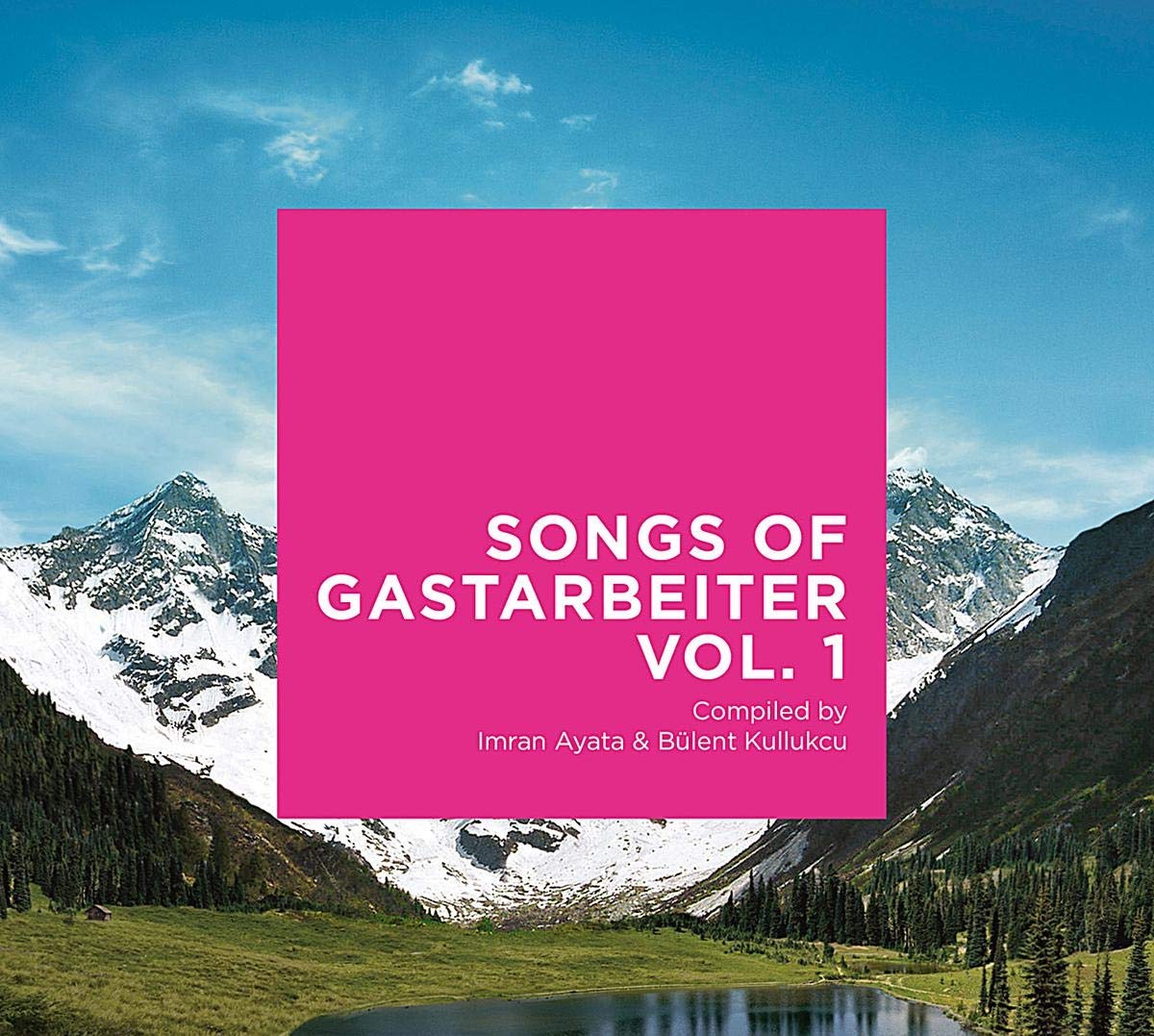 Songs of Gastarbeiter 1 Alternative & Indie