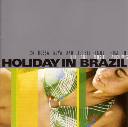 Holiday in Brazil - 24 Bossa Nova And Jet Set Hymns Other music genres