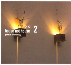 Groove Anthology-House Not House 2 Dance & Electronic