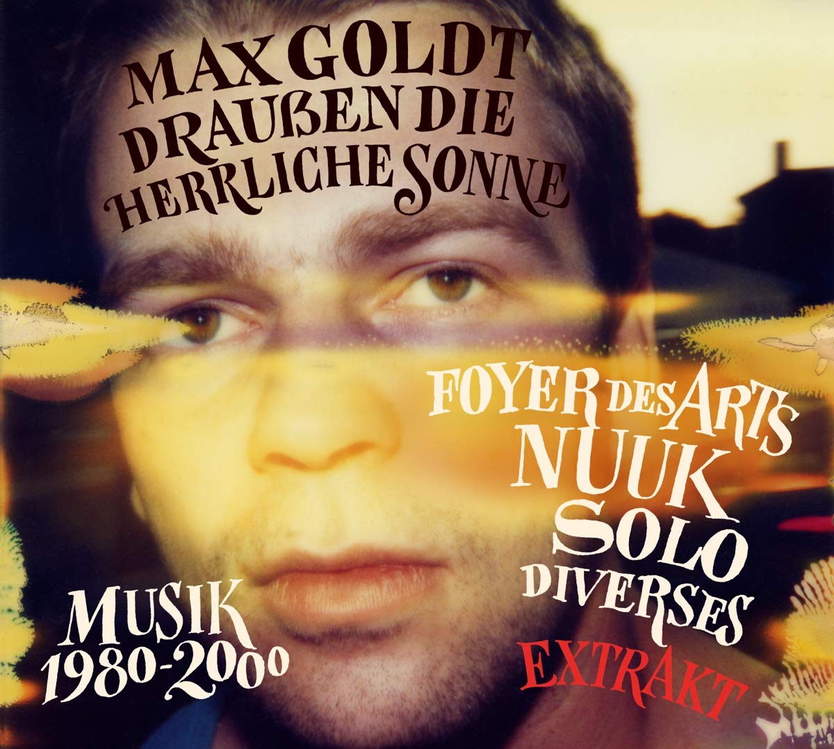 Draußen die Herrliche Sonne - Musik 1980 - 2000 (Extrak Rock
