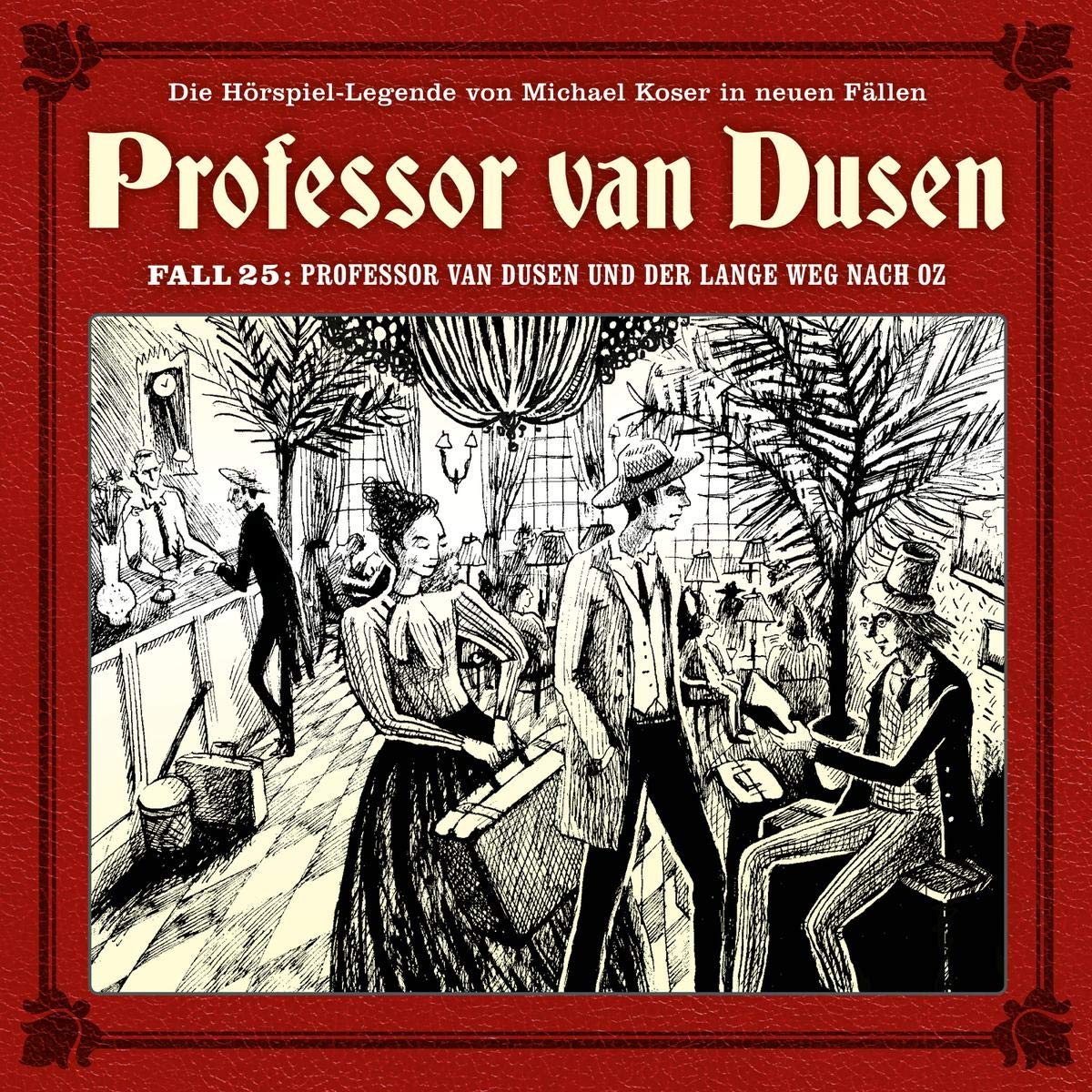Professor Van Dusen und der Lange Weg Nach Oz (Neue Fäl Radio Plays